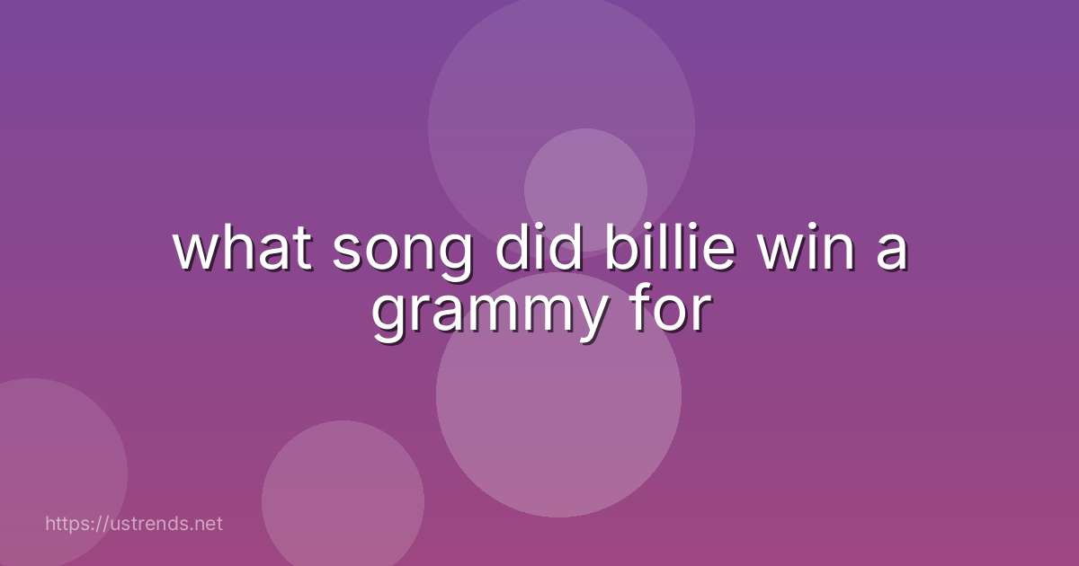 what song did billie win a grammy for