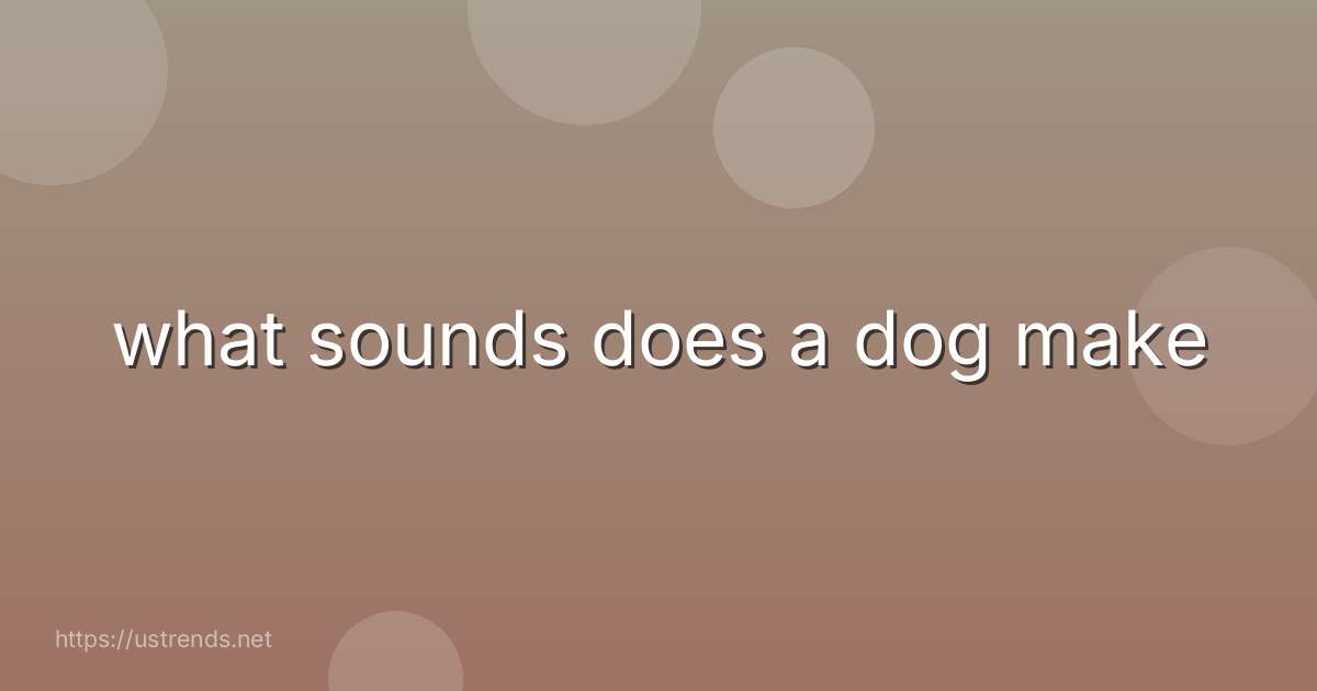 what sounds does a dog make