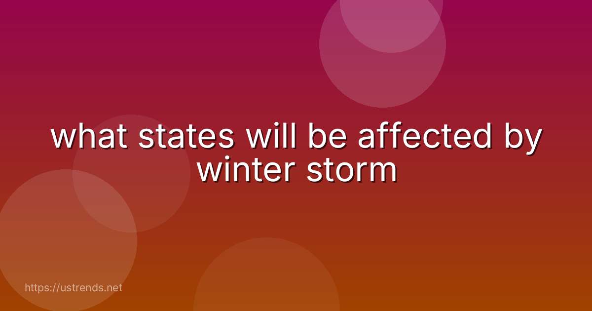 what states will be affected by winter storm
