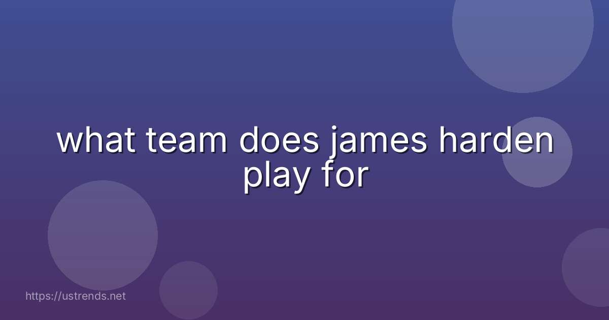 what team does james harden play for