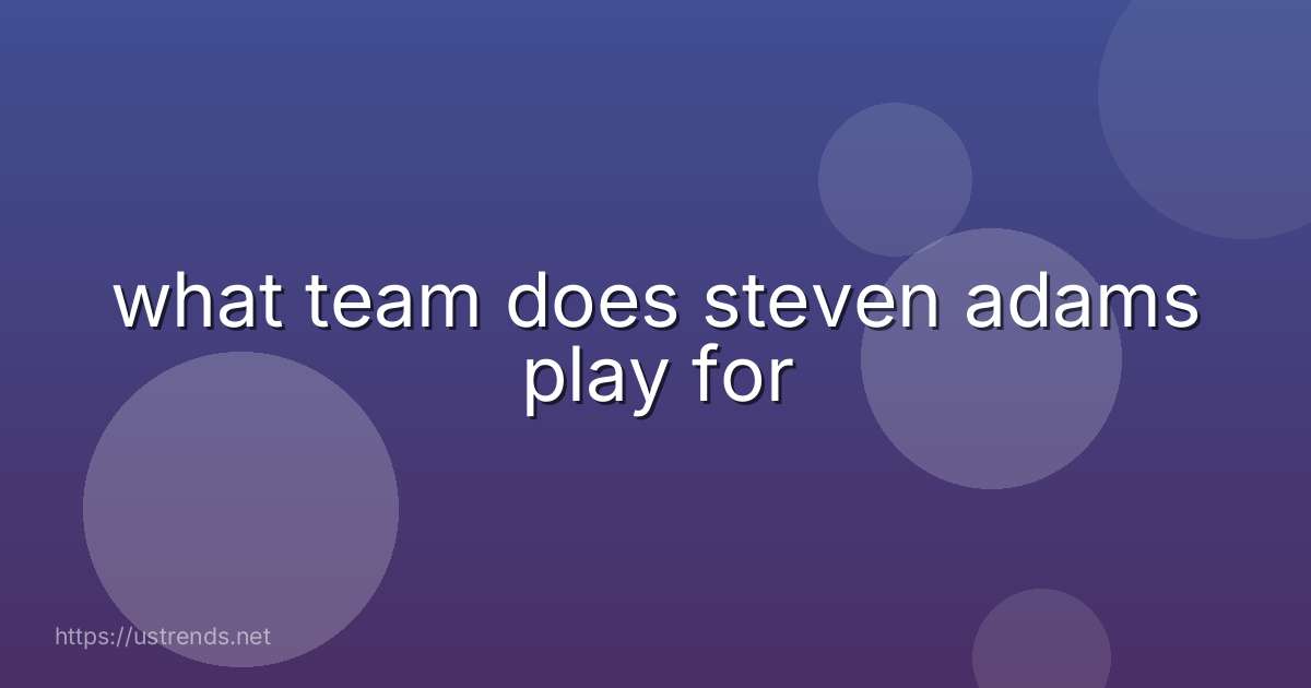 what team does steven adams play for