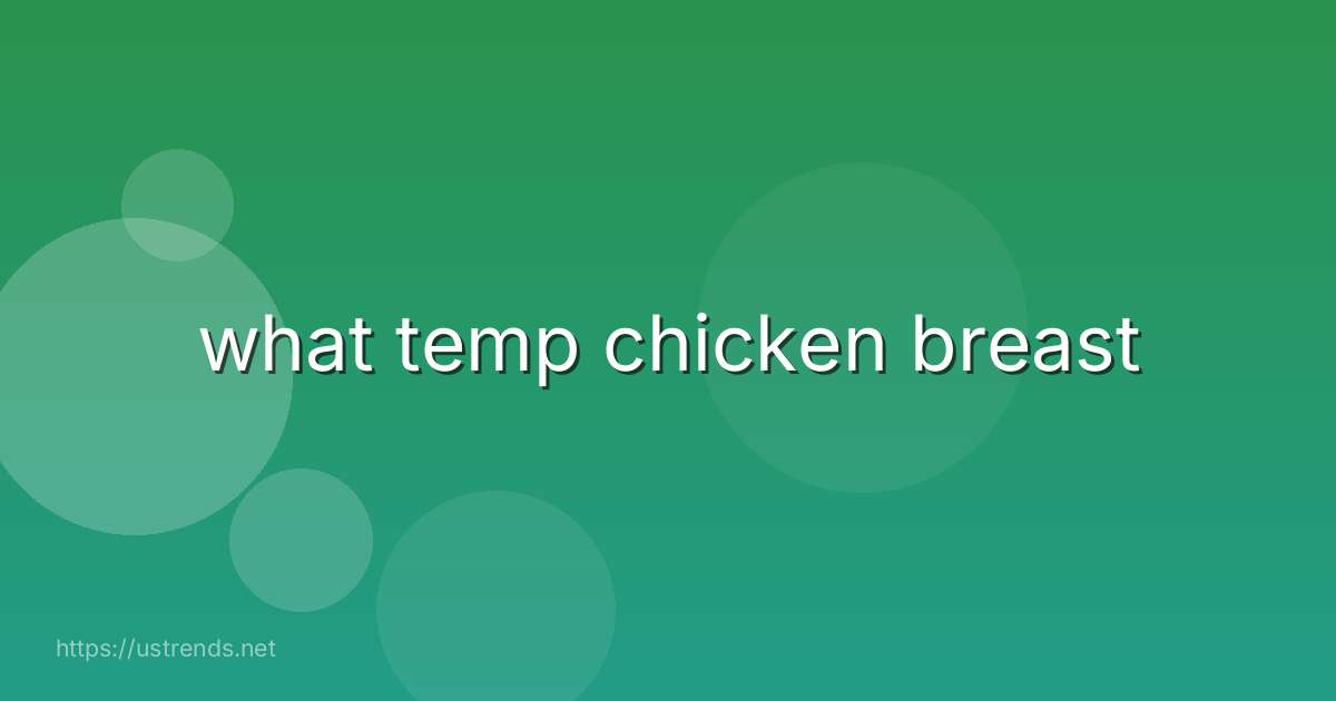 what temp chicken breast