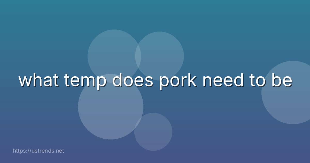 what temp does pork need to be