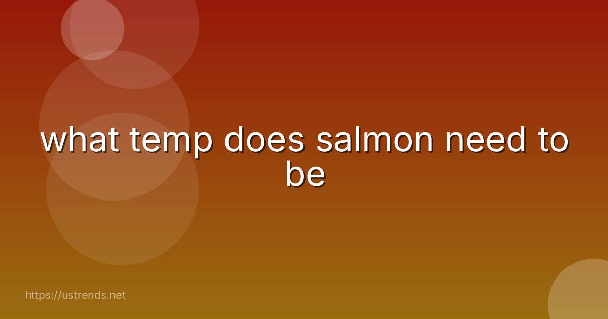 what temp does salmon need to be