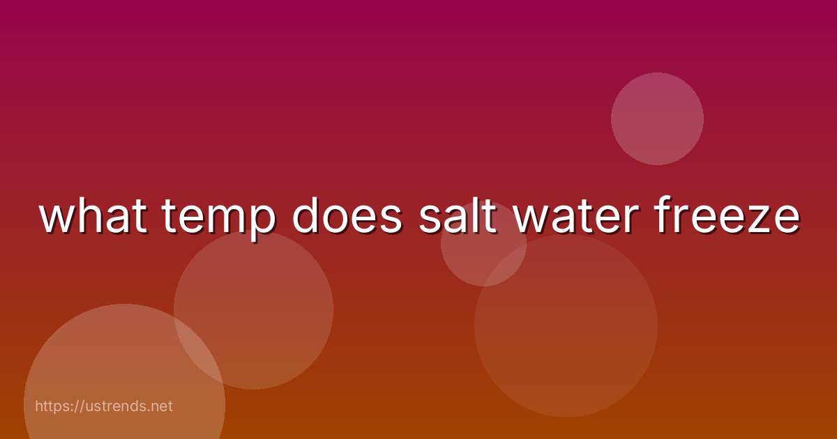 what temp does salt water freeze