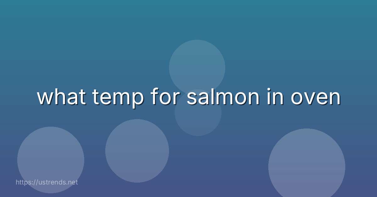 what temp for salmon in oven