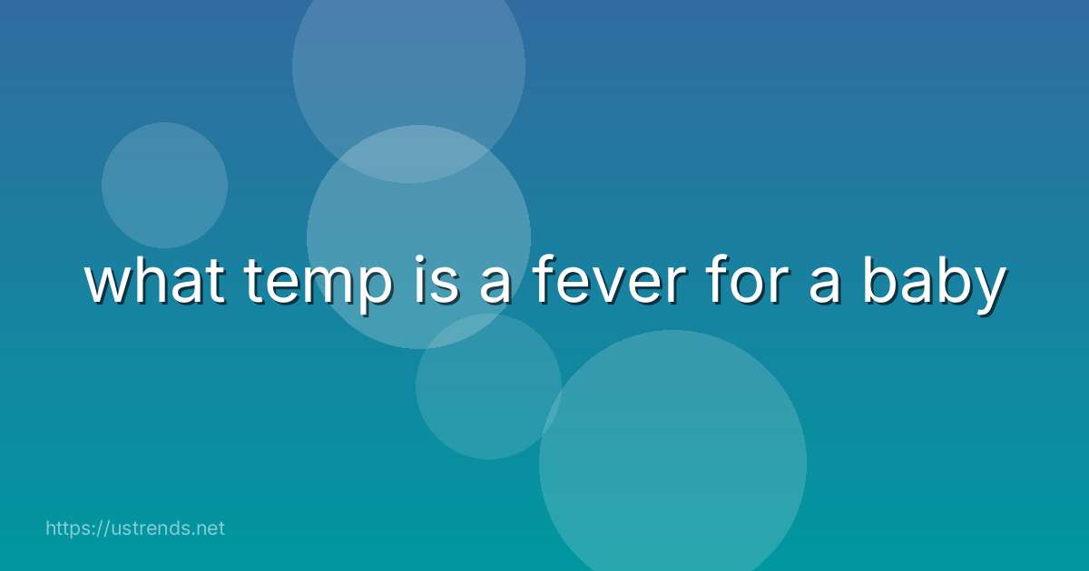what temp is a fever for a baby