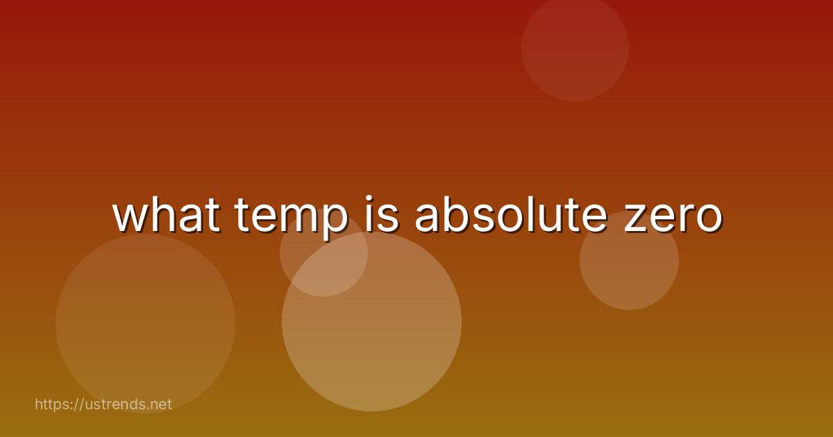 what temp is absolute zero