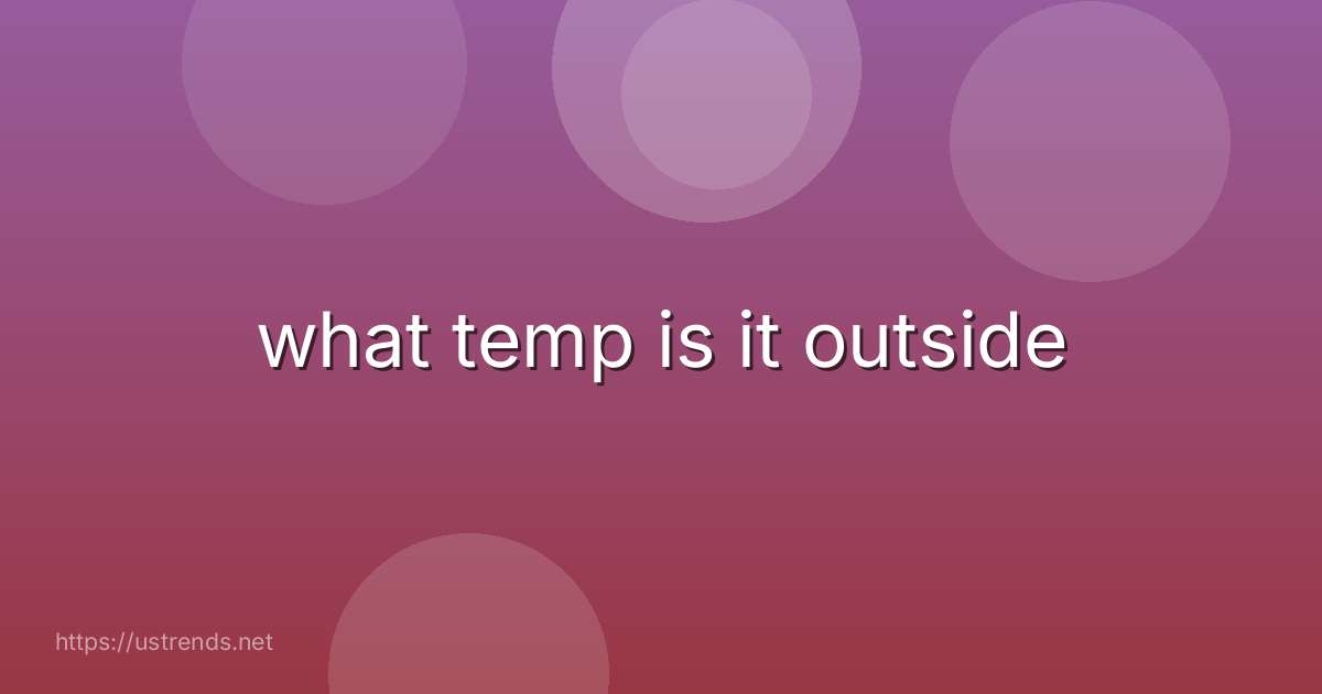 what temp is it outside