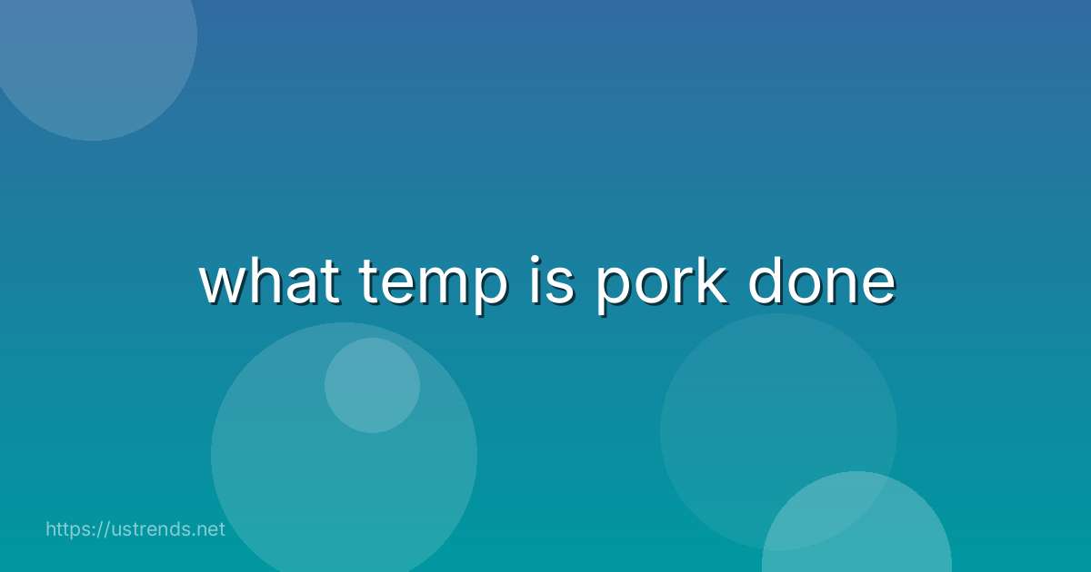 what temp is pork done