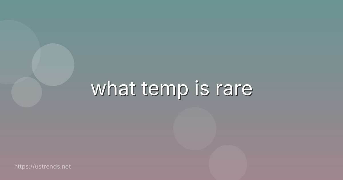 what temp is rare