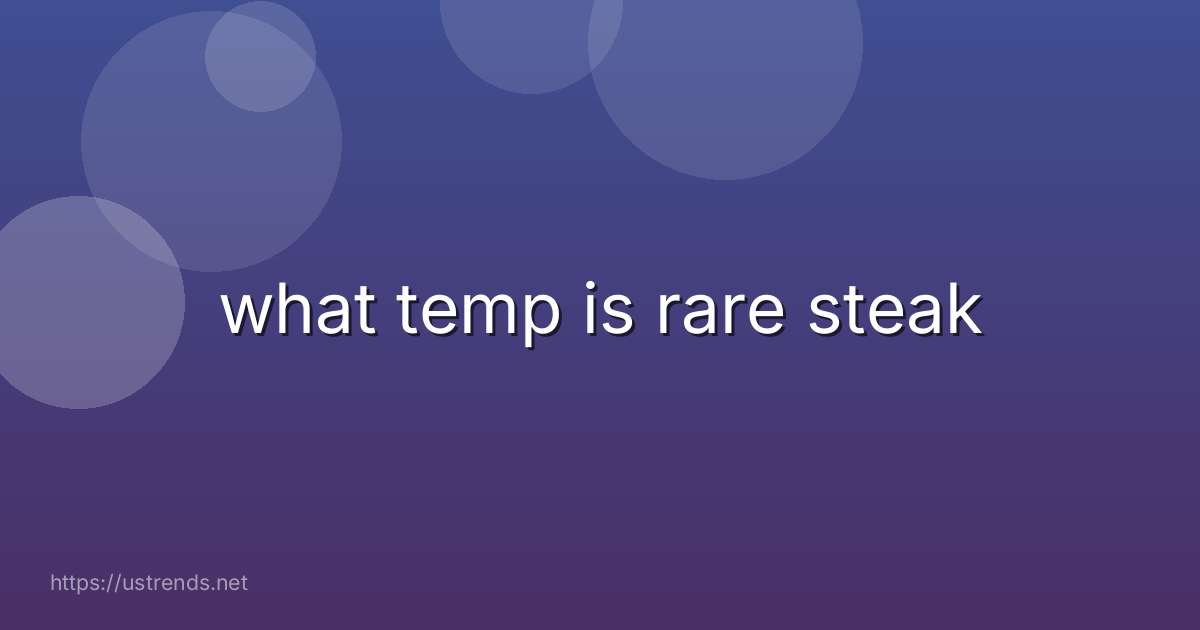 what temp is rare steak