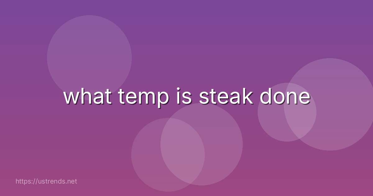 what temp is steak done