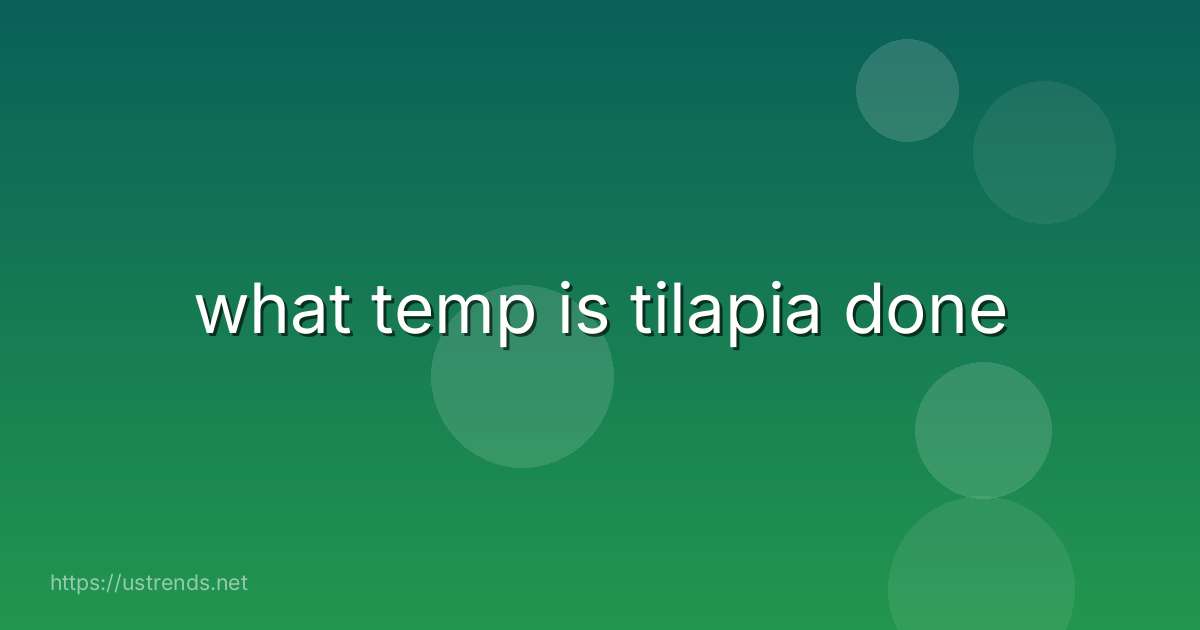 what temp is tilapia done