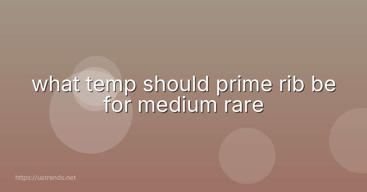 what temp should prime rib be for medium rare