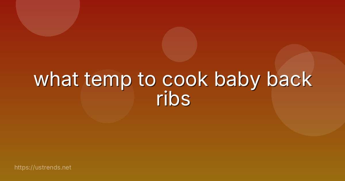 what temp to cook baby back ribs