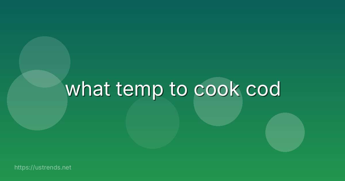 what temp to cook cod