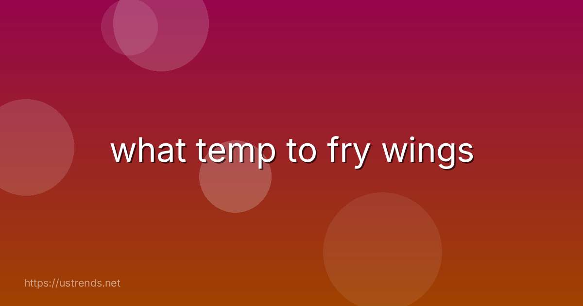 what temp to fry wings