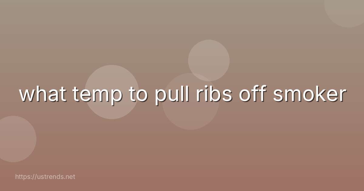 what temp to pull ribs off smoker