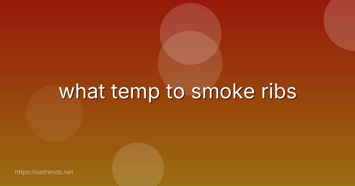what temp to smoke ribs