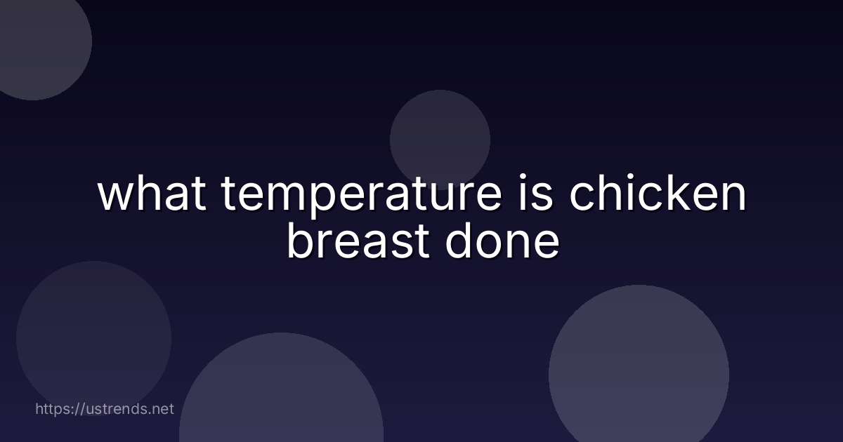 what temperature is chicken breast done