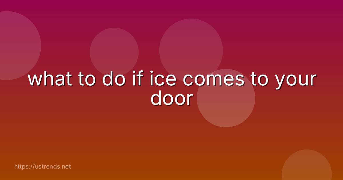 what to do if ice comes to your door