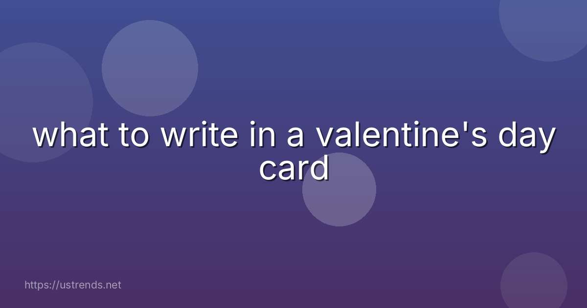 what to write in a valentine's day card