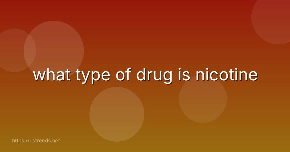 what type of drug is nicotine