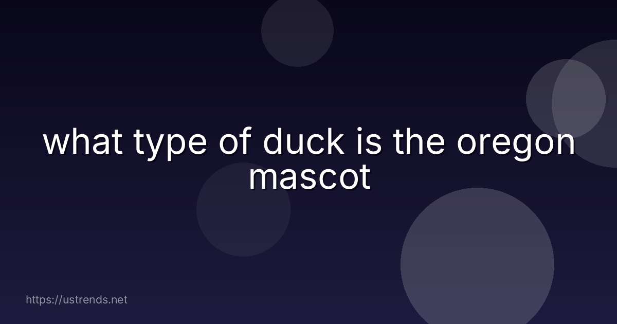 what type of duck is the oregon mascot