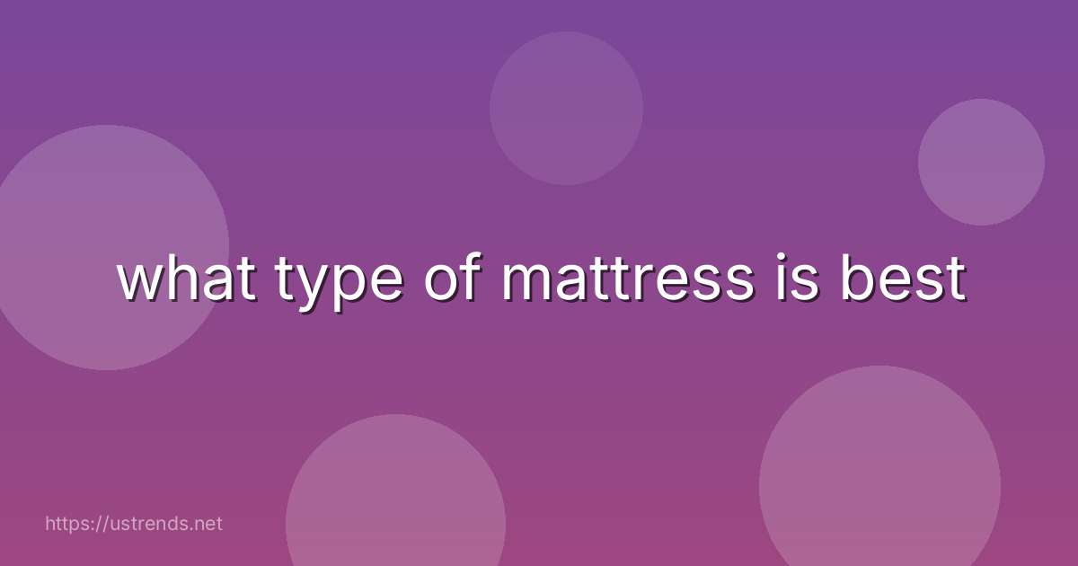 what type of mattress is best
