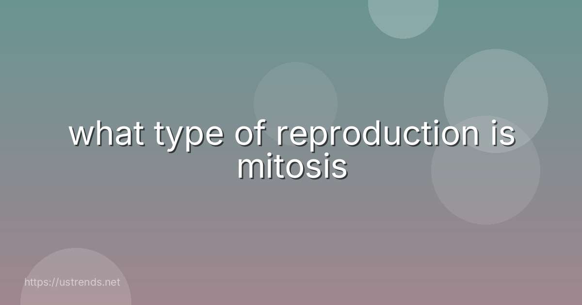 what type of reproduction is mitosis