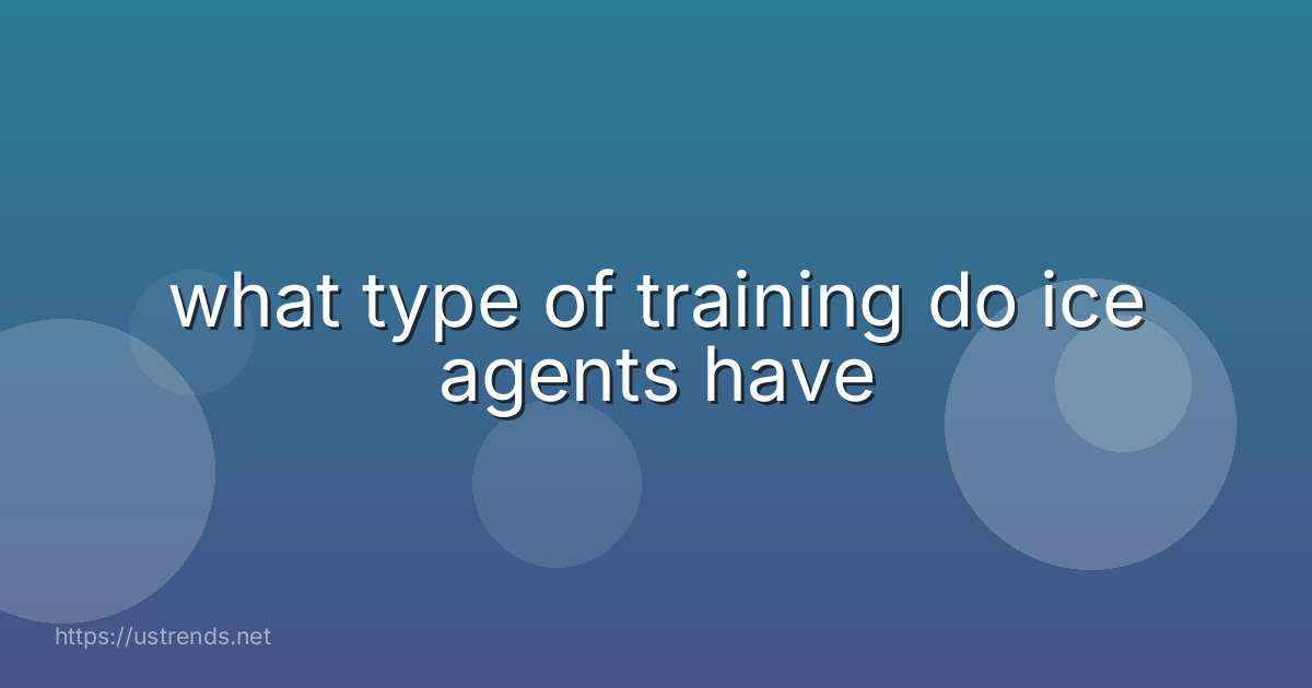 what type of training do ice agents have