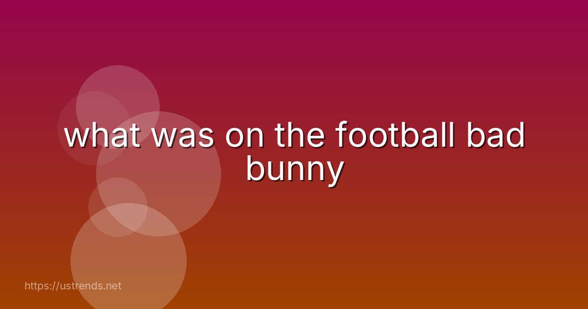 what was on the football bad bunny