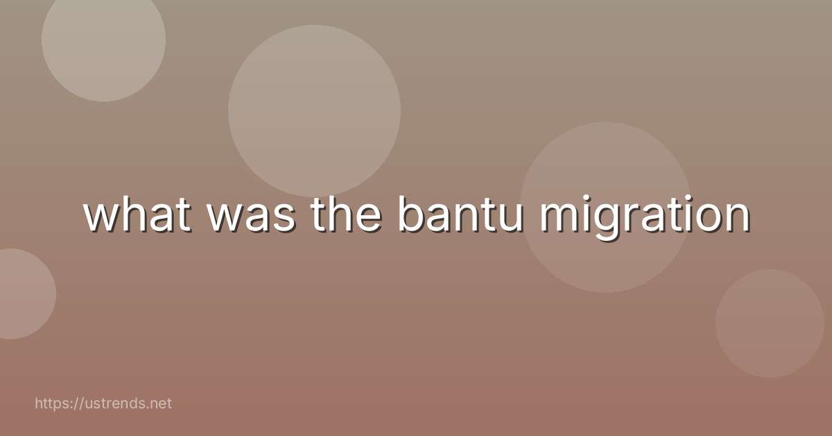 what was the bantu migration