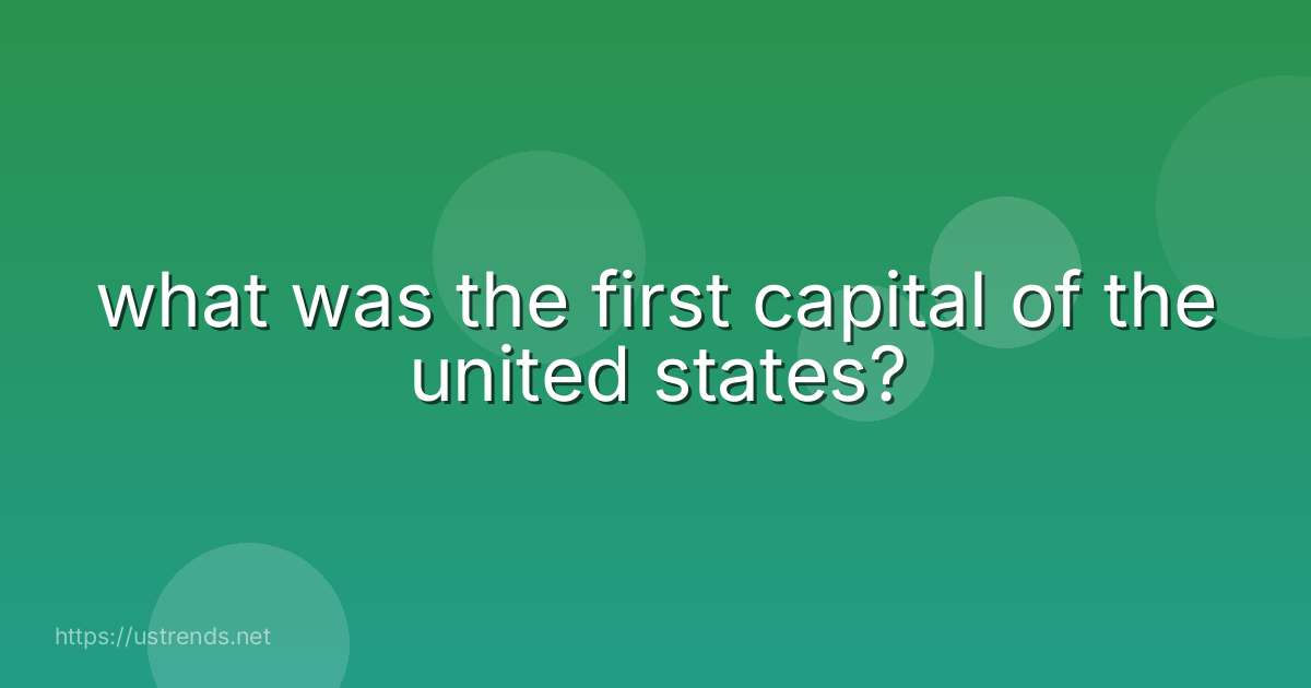 what was the first capital of the united states?
