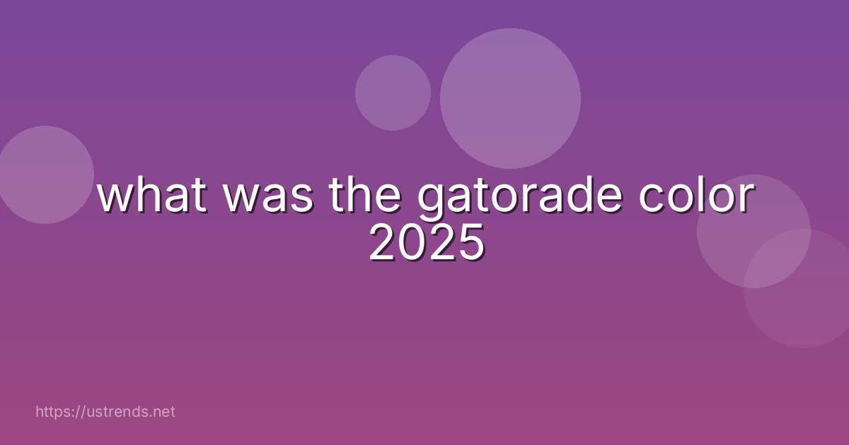what was the gatorade color 2025
