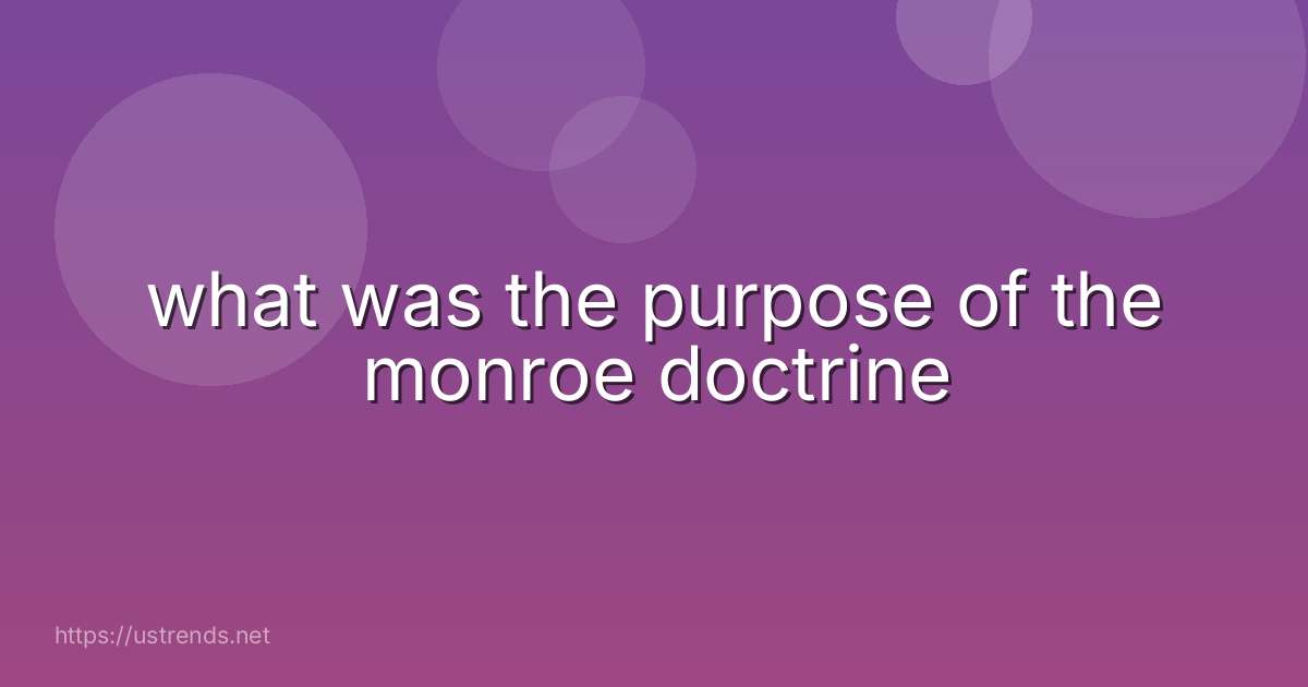 what was the purpose of the monroe doctrine