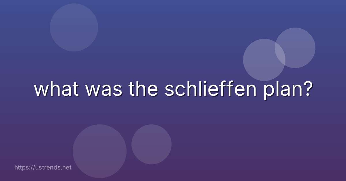 what was the schlieffen plan?