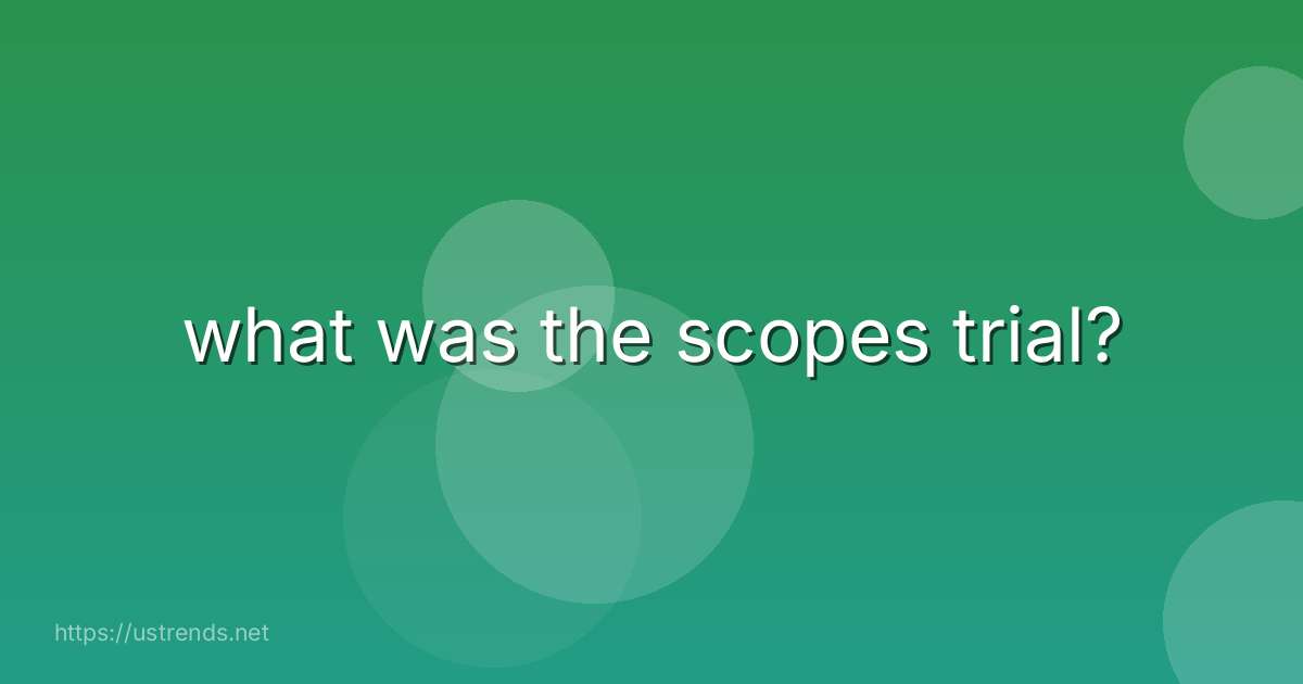 what was the scopes trial?
