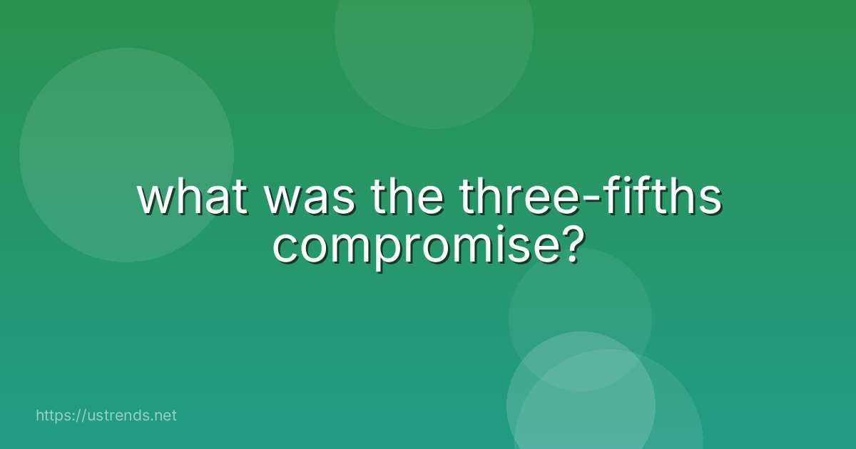 what was the three-fifths compromise?