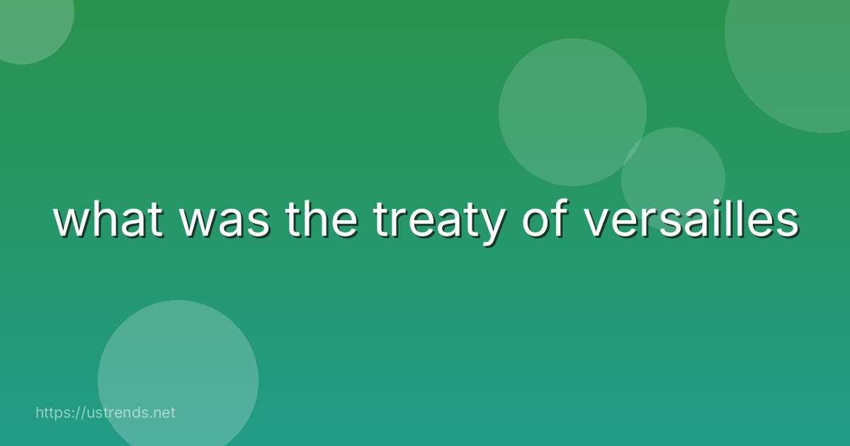 what was the treaty of versailles