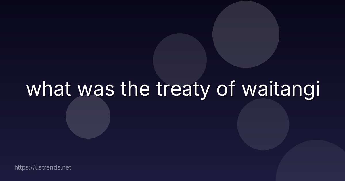 what was the treaty of waitangi
