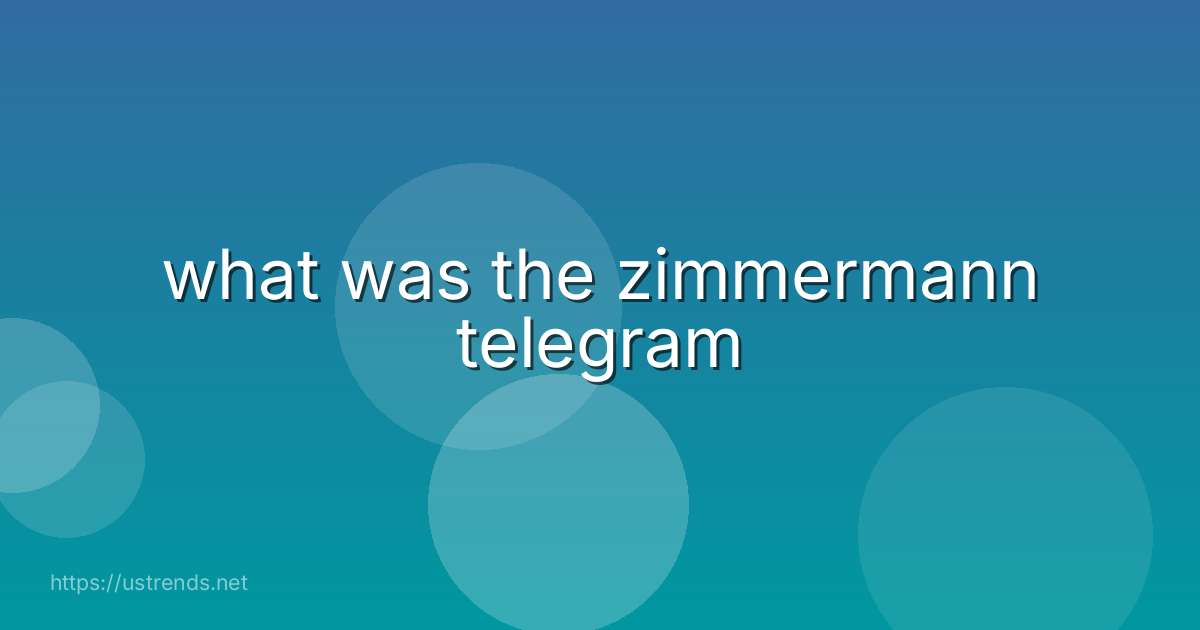 what was the zimmermann telegram