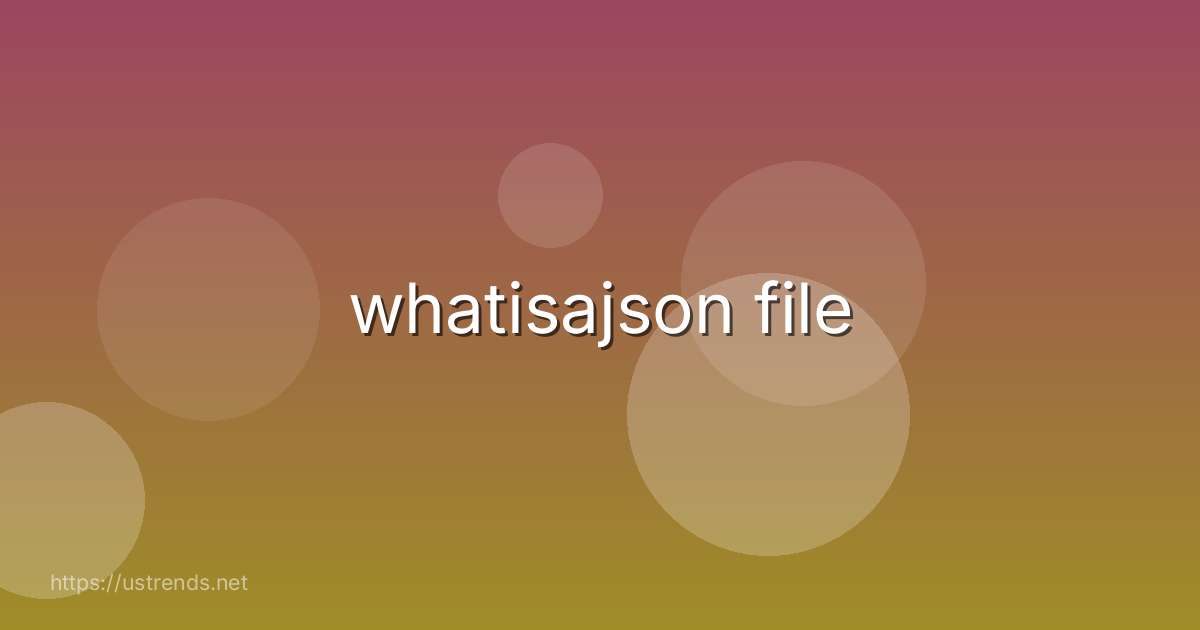 whatisajson file