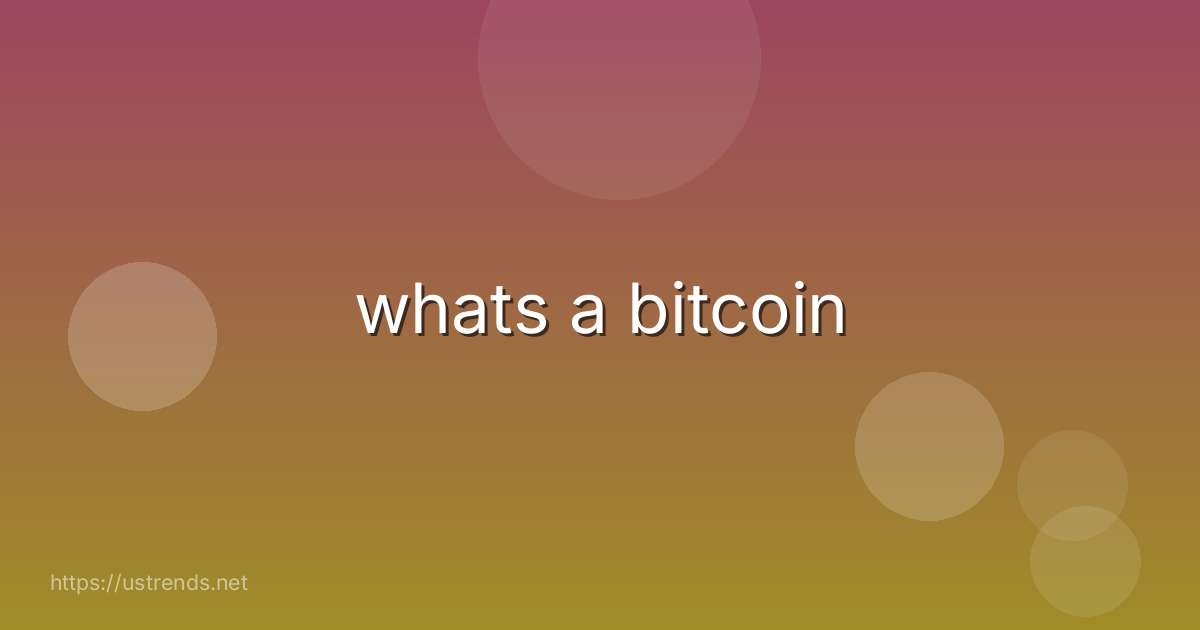 whats a bitcoin