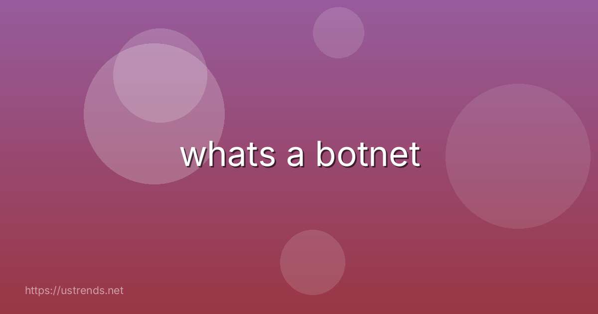 whats a botnet