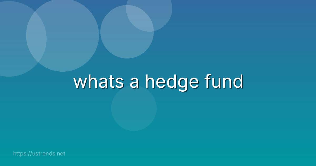 whats a hedge fund