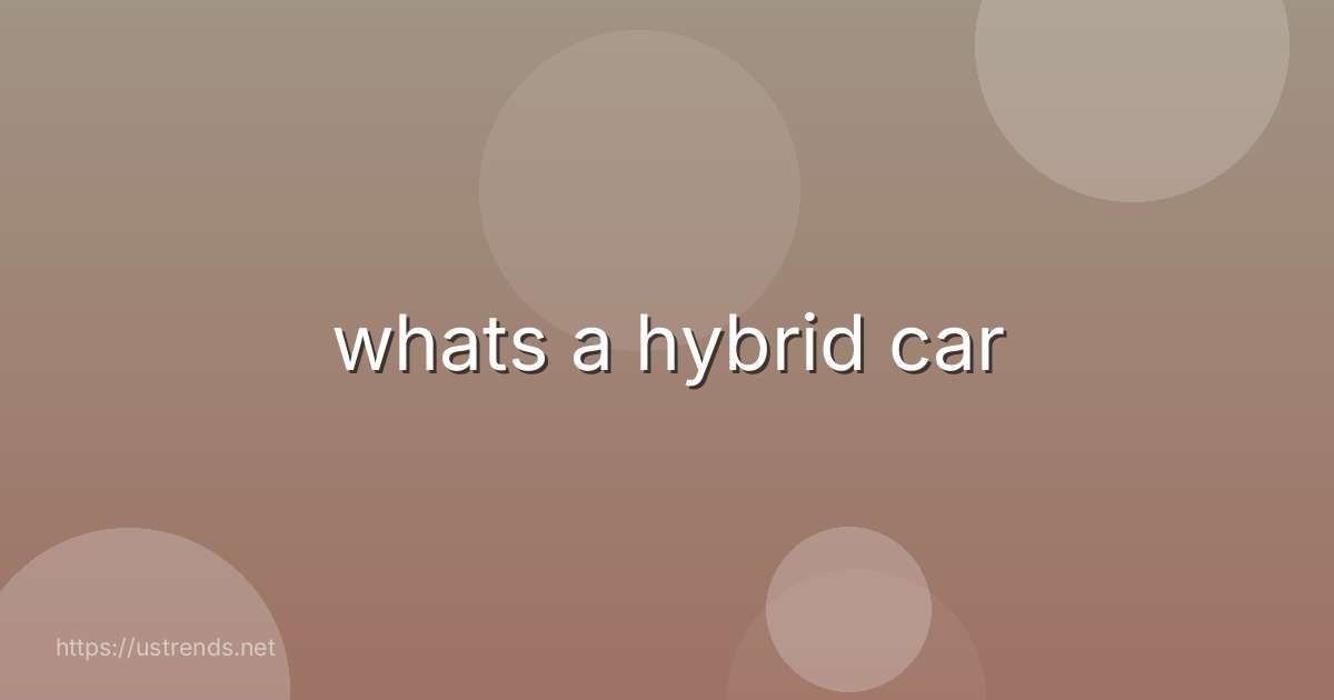 whats a hybrid car
