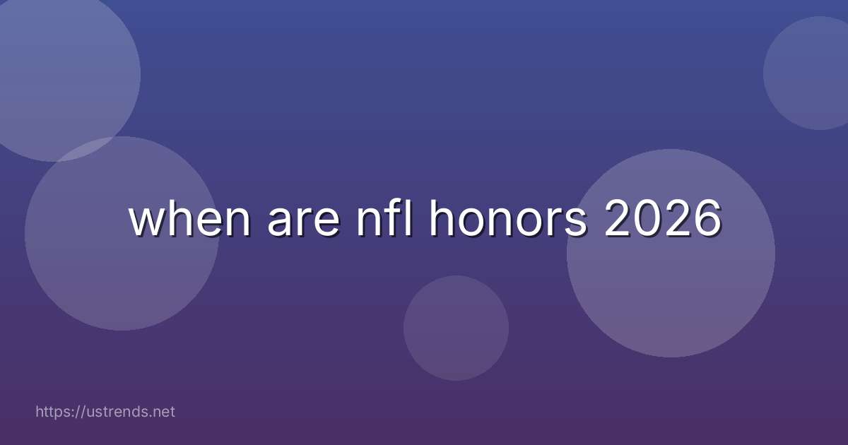 when are nfl honors 2026
