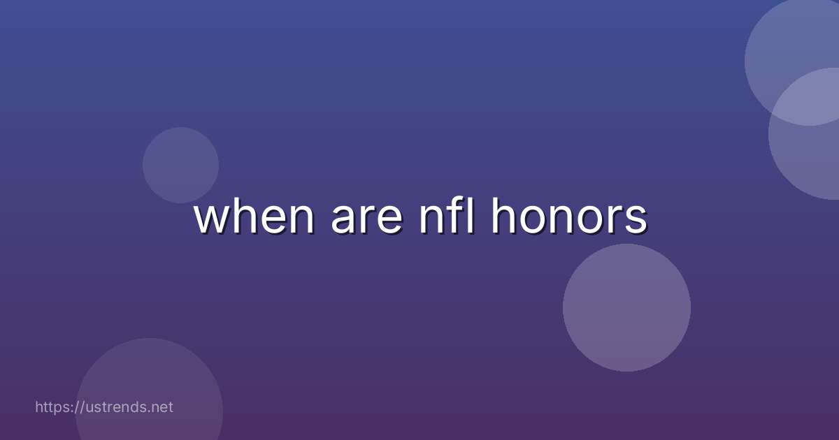 when are nfl honors